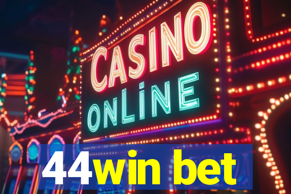 44win bet